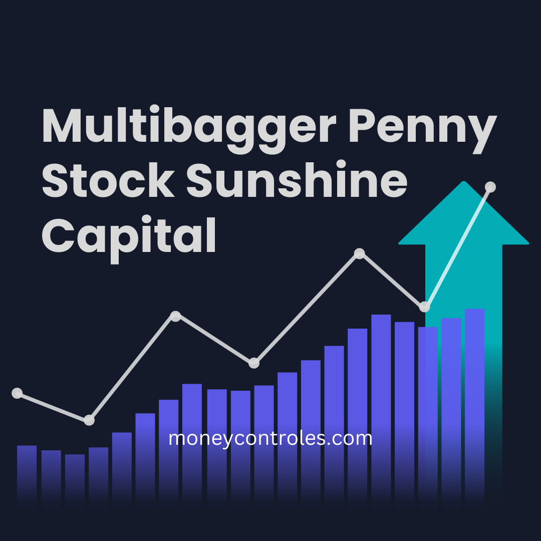 Multibagger Penny Stock Sunshine Capital